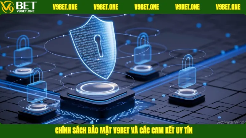 Chính sách bảo mật V9bet và các cam kết uy tín