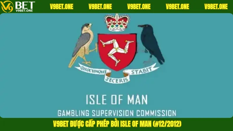 V9bet được cấp phép bởi Isle of Man (#12/2012)