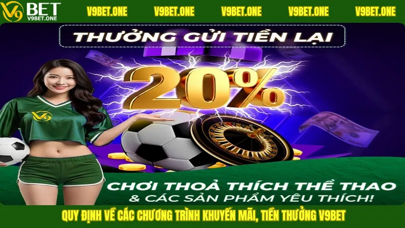 Quy định về các chương trình khuyến mãi, tiền thưởng V9Bet