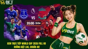 Xem Trực Tiếp World Cup 2026 Full HD - Không Giật Lag, Chuẩn 4K!