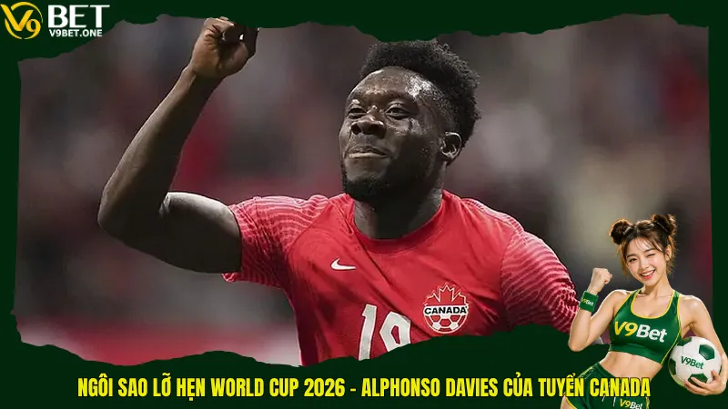 Ngôi sao lỡ hẹn World Cup 2026 - Alphonso Davies của tuyển Canada